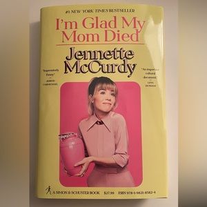 I’m Glad My Mom Died - Jennette McCurdy Book
